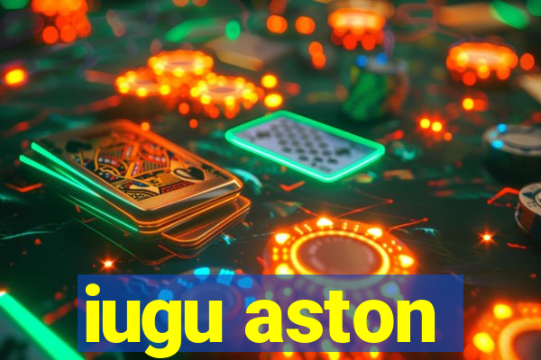 iugu aston